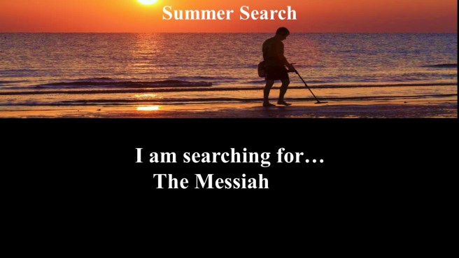 summer search 4- the Messiah (2)